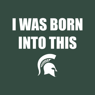 Michigan State Born Into This Toddler T-Shirt - Forest