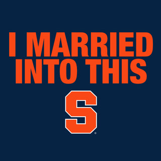 Syracuse Orange I Married Into This T-Shirt - Navy