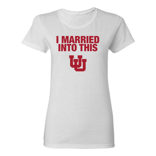 Utah Utes I Married Into This Women's T-Shirt - White